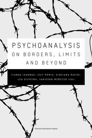 Psychoanalysis on Borders, Limits and Beyond de Yianna Ioannou