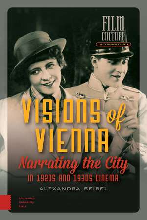 Visions of Vienna – Narrating the City in 1920s and 1930s Cinema de Alexandra Seibel