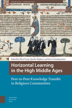 Horizontal Learning in the High Middle Ages – Peer–to–Peer Knowledge Transfer in Religious Communities de Micol Long