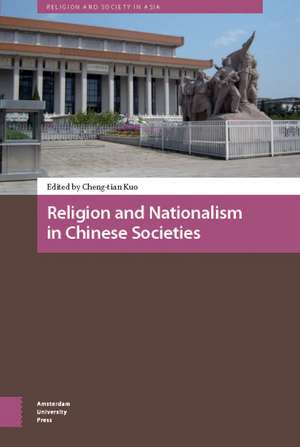 Religion and Nationalism in Chinese Societies de Cheng–tian Kuo