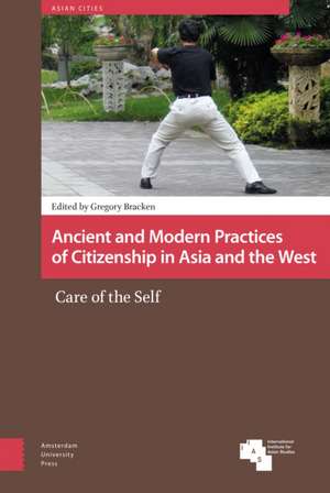 Ancient and Modern Practices of Citizenship in A – Care of the Self de Gregory Bracken