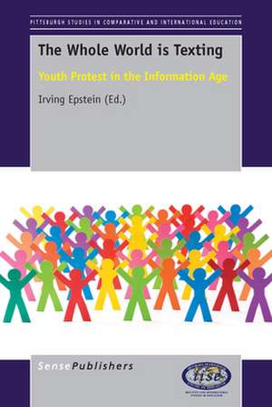 The Whole World is Texting: Youth Protest in the Information Age de Irving Epstein