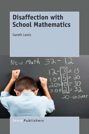 Disaffection with School Mathematics de Gareth Lewis