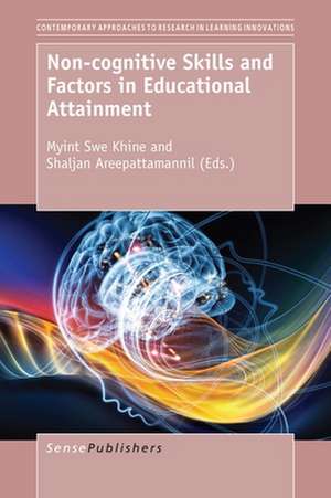 Non-cognitive Skills and Factors in Educational Attainment de Myint Swe Khine