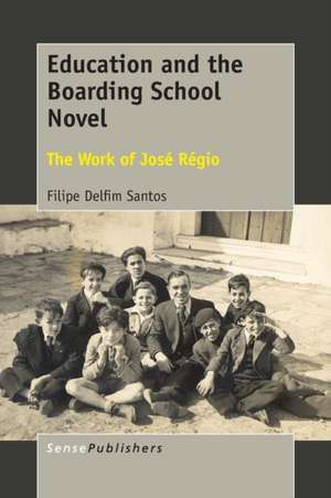 Education and the Boarding School Novel: The Work of José Régio de Filipe Delfim Santos