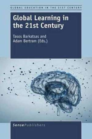 Global Learning in the 21st Century de Tasos Barkatsas