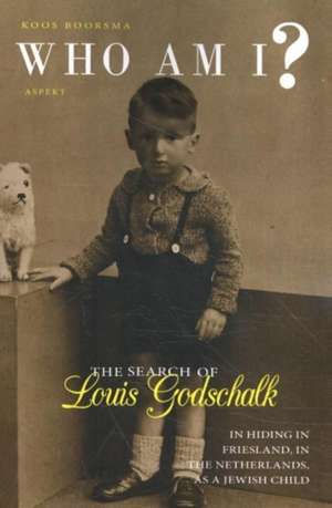 Who am I?: The search of Louis Godschalk de Louis Godschalk