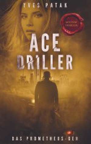 ACE DRILLER de Yves Patak