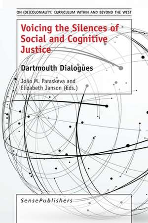 Voicing the Silences of Social and Cognitive Justice: Dartmouth Dialogues de João M. Paraskeva