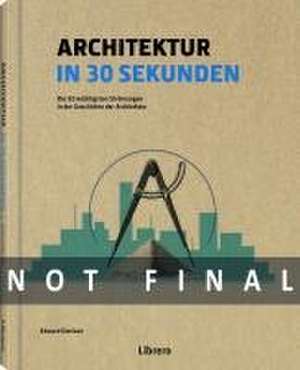 Architektur in 30 Sekunden de Edward Denison