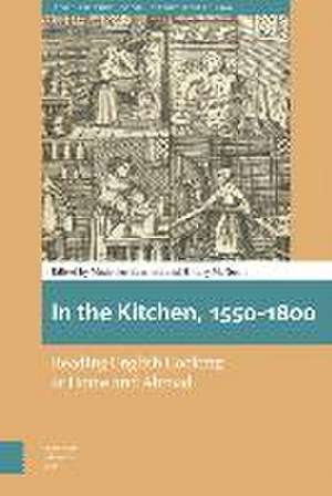 In the Kitchen, 1550–1800 – Reading English Cooking at Home and Abroad de Madeline Bassnett