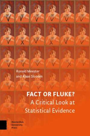 Fact or Fluke? – A Critical Look at Statistical Evidence de Ronald Meester