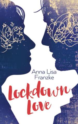 Lockdown Love de Anna Lisa Franzke