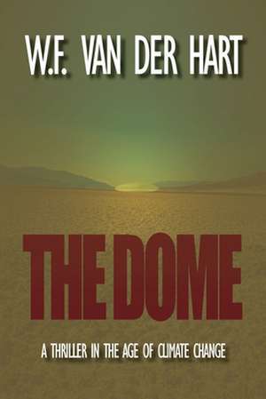 The Dome de W. F. van der Hart