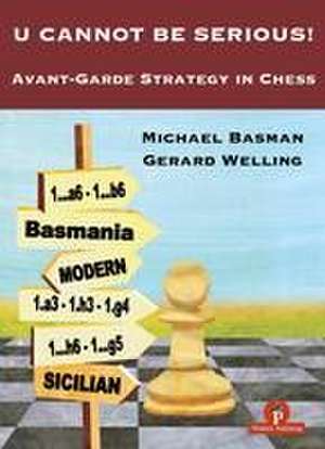 U Cannot Be Serious!: Avant-Garde Strategy in Chess de Basman