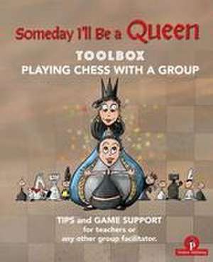 Someday I'll be a Queen - Toolbox - Playing Chess with one Kid & Group de Christel Minne