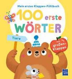 Mein erstes Klappen-Fühlbuch - 100 erste Wörter - Tiere de Evgenia Colubeva