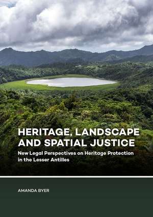 Heritage, Landscape and Spatial Justice de Amanda Byer