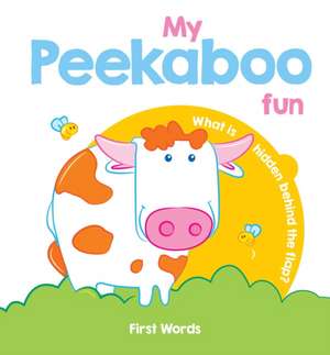 My Peekaboo Fun First Words de Yoyo Books