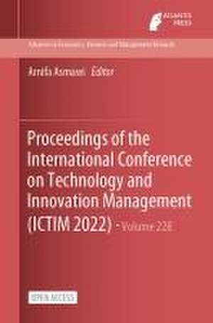 Proceedings of the International Conference on Technology and Innovation Management (ICTIM 2022) de Arnifa Asmawi