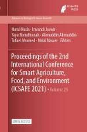 Proceedings of the 2nd International Conference for Smart Agriculture, Food, and Environment (ICSAFE 2021) de Nurul Huda