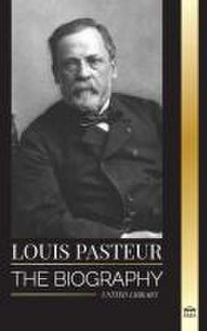 Louis Pasteur de United Library