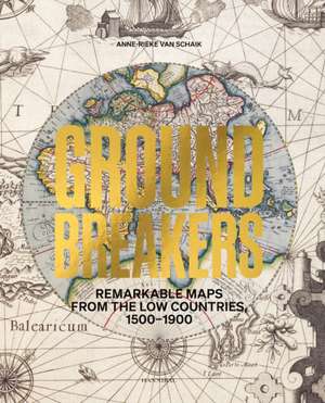 Groundbreakers de Anne-Rieke van Schaik