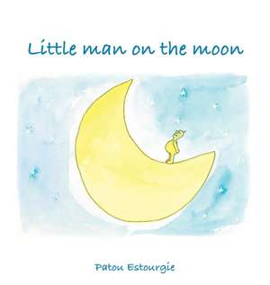 Little Man on the Moon de Patou Estourgie