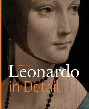 Leonardo in Detail de Stefano Zuffi