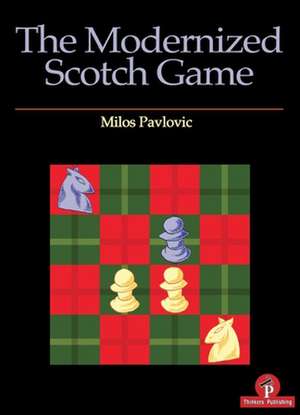 Modernized Scotch Game de Milos Pavlovic