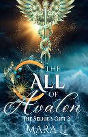 The Call of Avalon de Mara Li