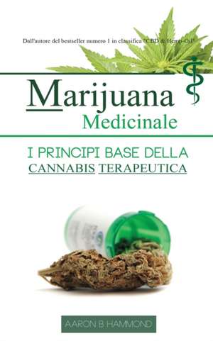 Marijuana Medicinale de Aaron Hammond