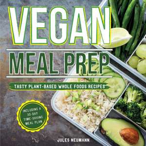 Vegan Meal Prep de Jules Neumann