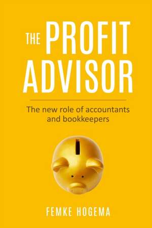 The Profit Advisor de Femke Hogema