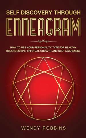 Self-Discovery Through the Enneagram de Wendy Robbins