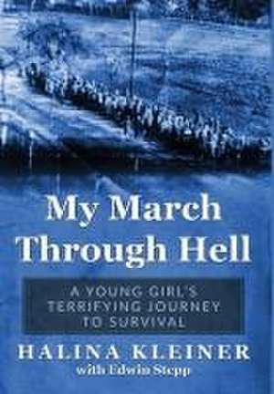 My March Through Hell de Halina Kleiner