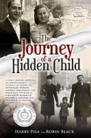 The Journey of a Hidden Child de Harry Pila