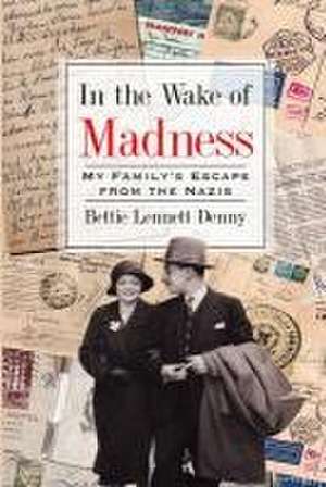 In the Wake of Madness de Bettie Lennett Denny