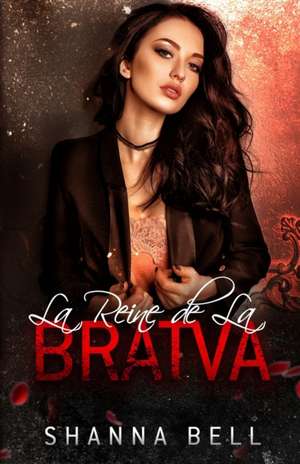 La Reine de la Bratva de Shanna Bell