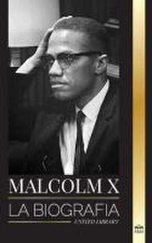 Malcolm X de United Library