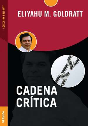 Cadena Crítica de Eliyahu M. Goldratt