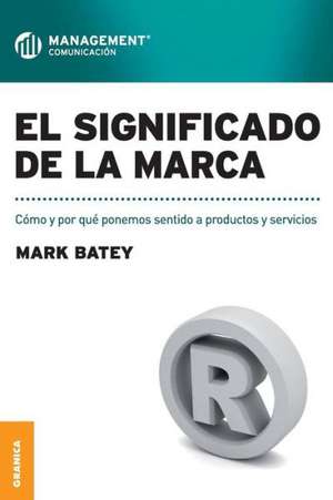 El Significado de La Marca de Mark Batey