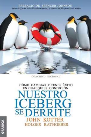 Nuestro iceberg se derrite de John Kotter