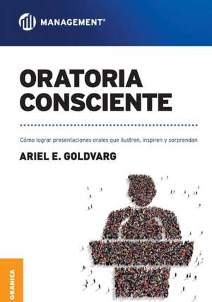 Oratoria Consciente de Ariel Goldvarg