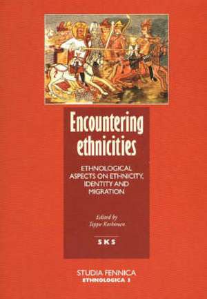 Encountering Ethnicities de Teppo Korhonen