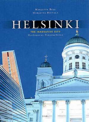 Helsinki, the Innovative City de Marjatta Bell