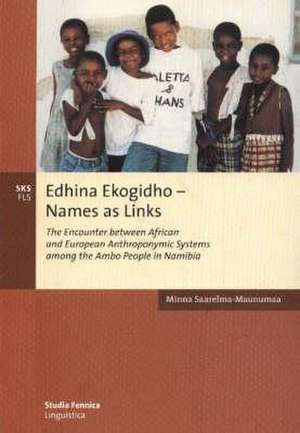 Edhina Ekogidho - Names as Links de Minna Saarelma-Maunumaa