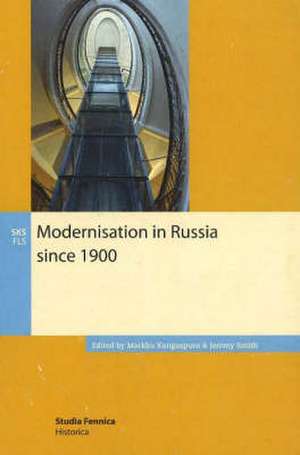 Modernisation in Russia since 1900 de Markku Kangaspuro