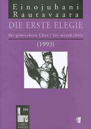 Die Erste Elegie (1993): (The First Elegy) de Einojuhani Rautavaara