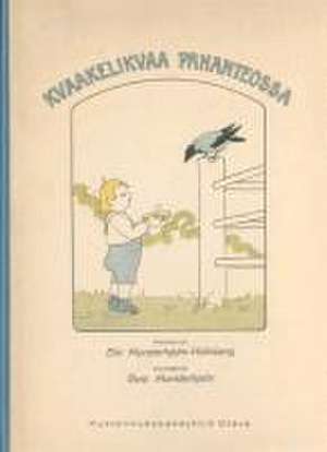 Kvaakelikvaa pahanteossa de Elin Munsterhjelm-Holmberg